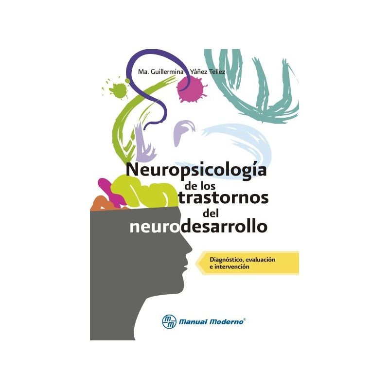Neuropsicología de los trastornos del neurodesarrollo – Psicolibros