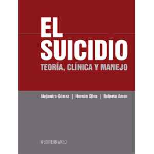 El Suicidio. Teoría y Clínica