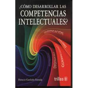 ¿Cómo desarrollar las competencias intelectuales?