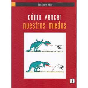 Cómo vencer nuestros miedos